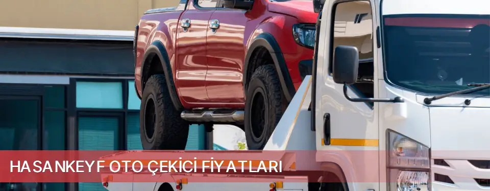 Hasankeyf İlçemi Oto Çekici Fiyatları